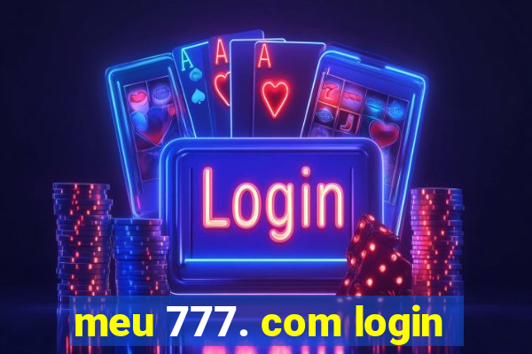 meu 777. com login